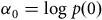 alpha 0 equals normal l normal o normal g p left parenthesis 0 right parenthesis