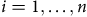 i equals 1 comma ellipsis comma n