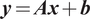 y equals Ax plus b