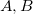upper A comma upper B
