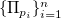 left brace normal upper Pi Subscript p Sub Subscript i Subscript Baseline right brace Subscript i equals 1 Superscript n