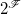 2 Superscript script upper F