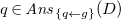 q element of upper A n s Subscript left brace q left arrow g right brace Baseline left parenthesis upper D right parenthesis