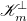 script upper K Subscript m Superscript up tack