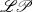 script upper L script upper P