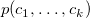 p left parenthesis c 1 comma ellipsis comma c Subscript k Baseline right parenthesis