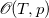 script upper O left parenthesis upper T comma p right parenthesis