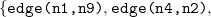 left brace monospace edge left parenthesis n 1 comma n 9 right parenthesis comma monospace edge left parenthesis n 4 comma n 2 right parenthesis comma
