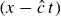 left parenthesis x minus ModifyingAbove c With caret t right parenthesis