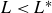 upper L less than upper L Superscript asterisk