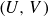 left parenthesis upper U comma upper V right parenthesis