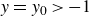 y equals y 0 greater than negative 1