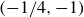 left parenthesis negative 1 divided by 4 comma negative 1 right parenthesis