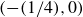 left parenthesis minus left parenthesis 1 divided by 4 right parenthesis comma 0 right parenthesis