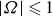 StartAbsoluteValue upper Omega EndAbsoluteValue less than or slanted equals 1