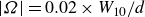 StartAbsoluteValue upper Omega EndAbsoluteValue equals 0.02 times upper W 10 divided by d