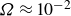 upper Omega almost equals 10 Superscript negative 2