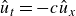 ModifyingAbove u With caret Subscript t Baseline equals minus c ModifyingAbove u With caret Subscript x