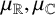 mu Subscript double struck upper R Baseline comma mu Subscript double struck upper C Baseline