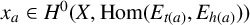 x Subscript a Baseline element of upper H Superscript 0 Baseline left parenthesis upper X comma hom left parenthesis upper E Subscript t left parenthesis a right parenthesis Baseline comma upper E Subscript h left parenthesis a right parenthesis Baseline right parenthesis right parenthesis