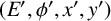 left parenthesis upper E prime comma phi prime comma x prime comma y Superscript prime Baseline right parenthesis