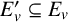 upper E prime Subscript v Baseline subset of or equal to upper E Subscript v
