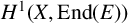 upper H Superscript 1 Baseline left parenthesis upper X comma upper E n d left parenthesis upper E right parenthesis right parenthesis