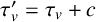 tau prime Subscript v Baseline equals tau Subscript v Baseline plus c