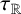 tau Subscript double struck upper R