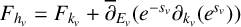 upper F Subscript h Sub Subscript v Baseline equals upper F Subscript k Sub Subscript v Baseline plus ModifyingAbove partial differential With quotation dash Subscript upper E Sub Subscript v Baseline left parenthesis e Superscript minus s Super Subscript v Superscript Baseline partial differential Subscript k Sub Subscript v Subscript Baseline left parenthesis e Superscript s Super Subscript v Superscript Baseline right parenthesis right parenthesis