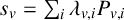 s Subscript v Baseline equals sigma summation Underscript i Endscripts lamda Subscript v comma i Baseline upper P Subscript v comma i