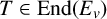 upper T element of upper E n d left parenthesis upper E Subscript v Baseline right parenthesis