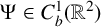 normal upper Psi element of upper C Subscript b Superscript 1 Baseline left parenthesis double struck upper R squared right parenthesis