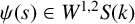 psi left parenthesis s right parenthesis element of upper W Superscript 1 comma 2 Baseline upper S left parenthesis k right parenthesis