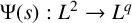 normal upper Psi left parenthesis s right parenthesis colon upper L squared right arrow upper L Superscript q