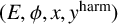 left parenthesis upper E comma phi comma x comma y Superscript harm Baseline right parenthesis