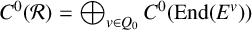 upper C Superscript 0 Baseline left parenthesis script upper R right parenthesis equals circled plus Underscript v element of upper Q 0 Endscripts upper C Superscript 0 Baseline left parenthesis upper E n d left parenthesis upper E Superscript v Baseline right parenthesis right parenthesis