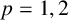 p equals 1 comma 2