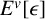 upper E Superscript v Baseline left bracket epsilon right bracket