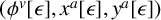 left parenthesis phi Superscript v Baseline left bracket epsilon right bracket comma x Superscript a Baseline left bracket epsilon right bracket comma y Superscript a Baseline left bracket epsilon right bracket right parenthesis