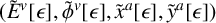 left parenthesis ModifyingAbove upper E With tilde Superscript v Baseline left bracket epsilon right bracket comma ModifyingAbove phi With tilde Superscript v Baseline left bracket epsilon right bracket comma ModifyingAbove x With tilde Superscript a Baseline left bracket epsilon right bracket comma ModifyingAbove y With tilde Superscript a Baseline left bracket epsilon right bracket right parenthesis