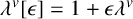 lamda Superscript v Baseline left bracket epsilon right bracket equals 1 plus epsilon lamda Superscript v