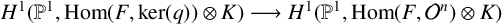 upper H Superscript 1 Baseline left parenthesis double struck upper P Superscript 1 Baseline comma hom left parenthesis upper F comma kernel left parenthesis q right parenthesis right parenthesis circled times upper K right parenthesis long right arrow upper H Superscript 1 Baseline left parenthesis double struck upper P Superscript 1 Baseline comma hom left parenthesis upper F comma script upper O Superscript n Baseline right parenthesis circled times upper K right parenthesis