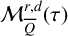 script upper M Subscript upper Q overbar Superscript r comma d Baseline left parenthesis tau right parenthesis