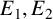upper E 1 comma upper E 2
