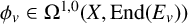 phi Subscript v Baseline element of normal upper Omega Superscript 1 comma 0 Baseline left parenthesis upper X comma upper E n d left parenthesis upper E Subscript v Baseline right parenthesis right parenthesis