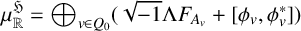 mu Subscript double struck upper R Superscript German upper H Baseline equals circled plus Underscript v element of upper Q 0 Endscripts left parenthesis StartRoot negative 1 EndRoot normal upper Lamda upper F Subscript upper A Sub Subscript v Subscript Baseline plus left bracket phi Subscript v Baseline comma phi Subscript v Superscript asterisk Baseline right bracket right parenthesis
