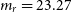 m Subscript r Baseline equals 23.27