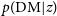 p left parenthesis normal upper D normal upper M vertical bar z right parenthesis