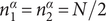 n 1 alpha equals n 2 alpha equals upper N slash 2
